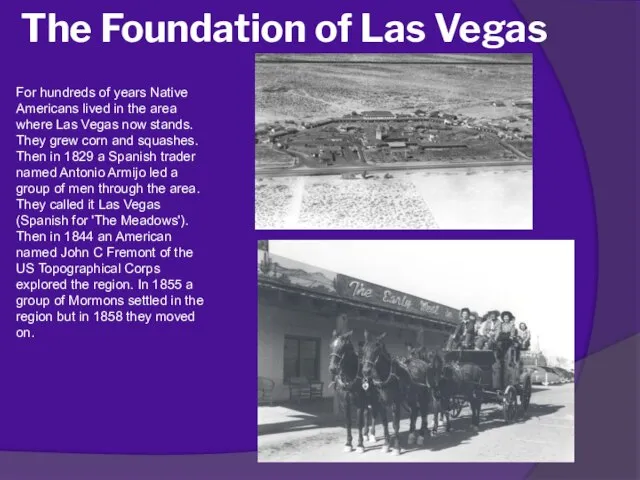 The Foundation of Las Vegas For hundreds of years Native Americans