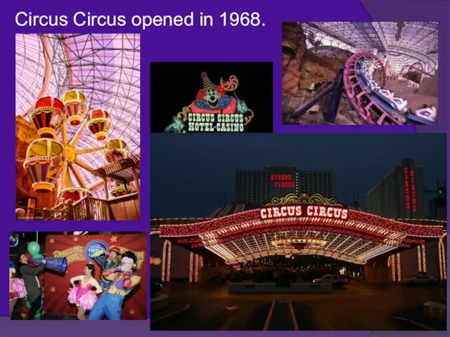 Circus Circus opened in 1968.