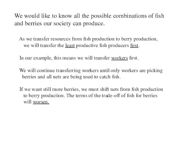 We would like to know all the possible combinations of fish