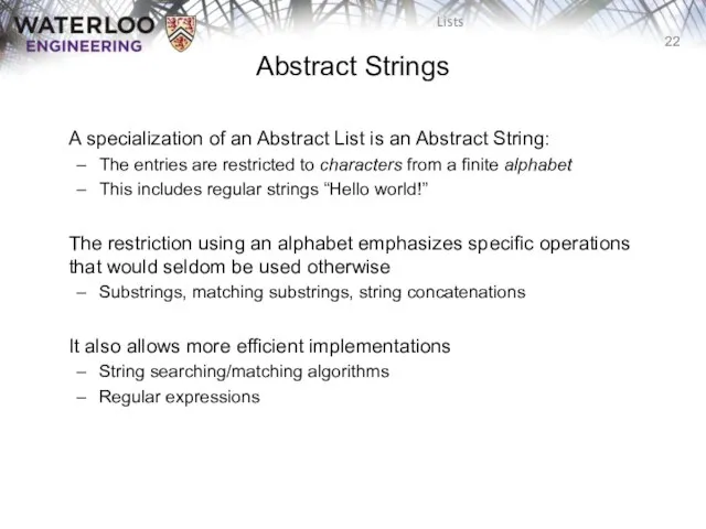 Abstract Strings A specialization of an Abstract List is an Abstract