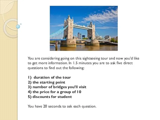 You are considering going on this sightseeing tour and now you’d