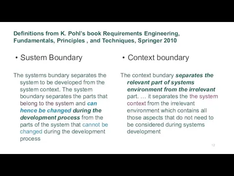 Definitions from K. Pohl’s book Requirements Engineering, Fundamentals, Principles , and