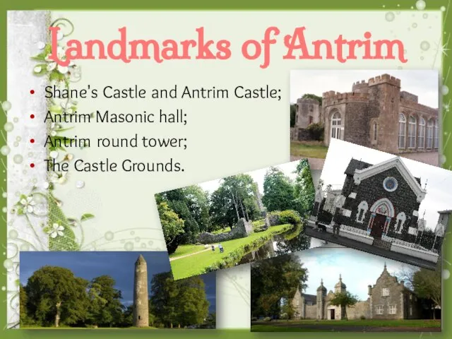 Landmarks of Antrim Shane's Castle and Antrim Castle; Antrim Masonic hall;