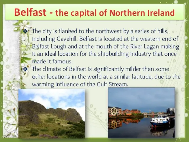 The city is flanked to the northwest by a series of