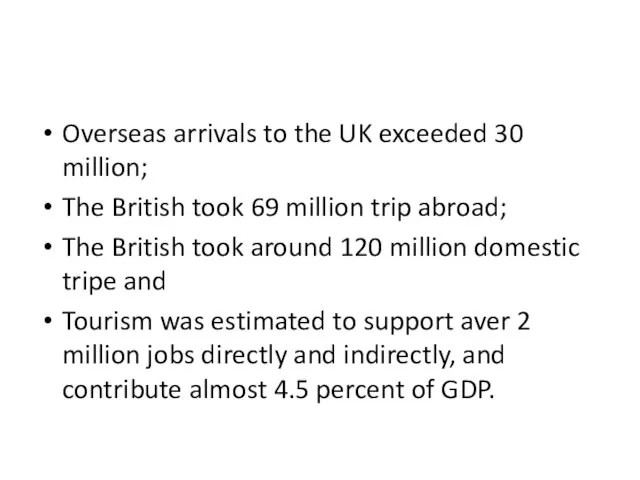 Overseas arrivals to the UK exceeded 30 million; The British took