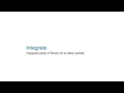 Integrate Integrate parts of Smart UI to other portals
