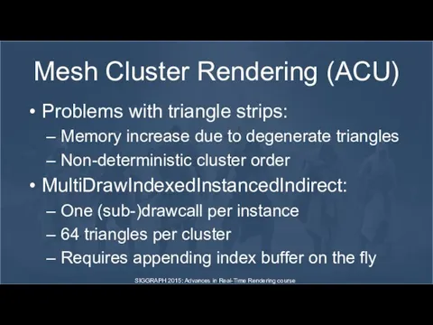 Mesh Cluster Rendering (ACU) Problems with triangle strips: Memory increase due