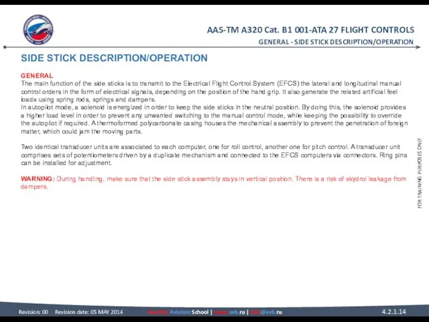 SIDE STICK DESCRIPTION/OPERATION GENERAL The main function of the side sticks