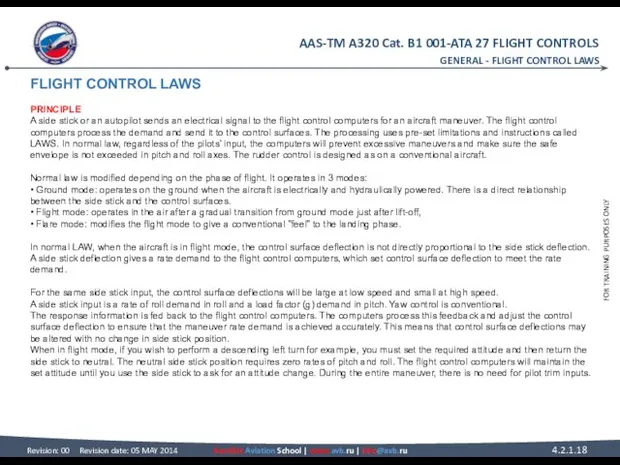 FLIGHT CONTROL LAWS PRINCIPLE A side stick or an autopilot sends