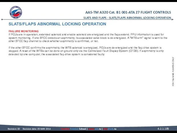 SLATS/FLAPS ABNORMAL LOCKING OPERATION FAILURE MONITORING If PCUs are in operation,