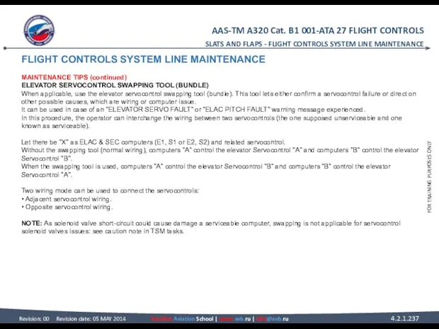 FLIGHT CONTROLS SYSTEM LINE MAINTENANCE MAINTENANCE TIPS (continued) ELEVATOR SERVOCONTROL SWAPPING