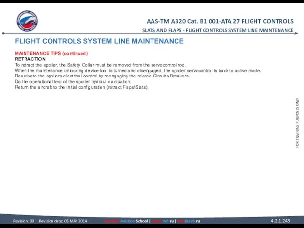 FLIGHT CONTROLS SYSTEM LINE MAINTENANCE MAINTENANCE TIPS (continued) RETRACTION To retract