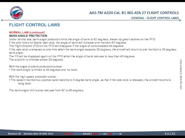 FLIGHT CONTROL LAWS NORMAL LAW (continued) BANK ANGLE PROTECTION Under normal