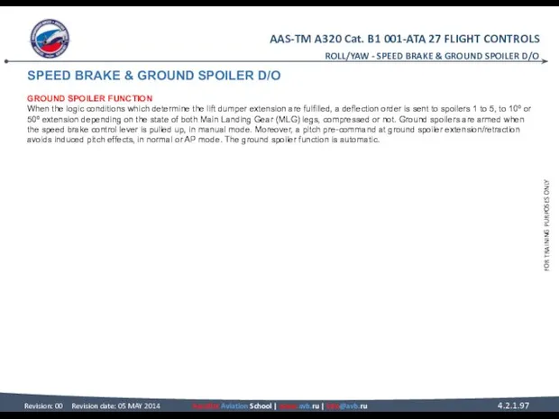 ROLL/YAW - SPEED BRAKE & GROUND SPOILER D/O SPEED BRAKE &