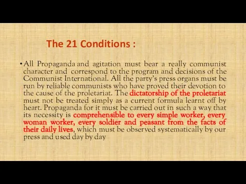 The 21 Conditions : All Propaganda and agitation must bear a