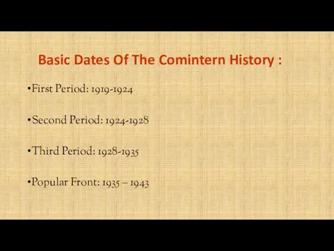 Basic Dates Of The Comintern History : First Period: 1919-1924 Second