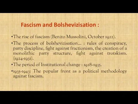 Fascism and Bolshevizisation : The rise of fascism (Benito Mussolini, October