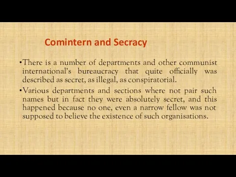Comintern and Secracy There is a number of departments and other