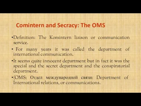 Comintern and Secracy: The OMS Definition: The Komintern liaison or communication
