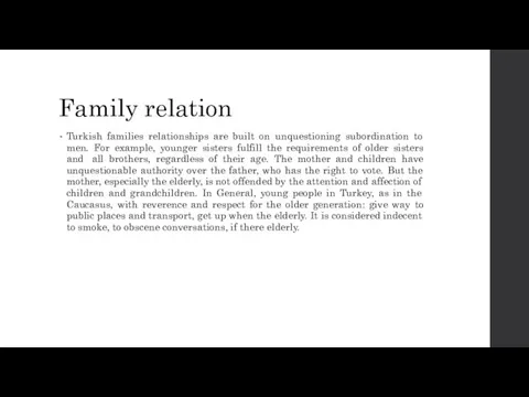 Family relation Turkish families relationships are built on unquestioning subordination to