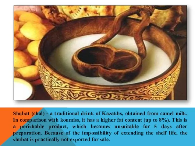 Shubat (chal) - a traditional drink of Kazakhs, obtained from camel