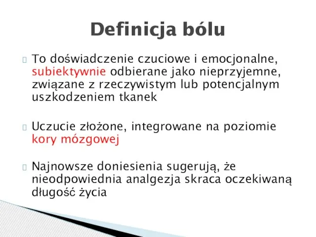 To doświadczenie czuciowe i emocjonalne, subiektywnie odbierane jako nieprzyjemne, związane z