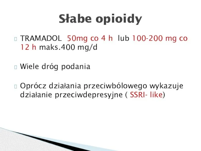 TRAMADOL 50mg co 4 h lub 100-200 mg co 12 h