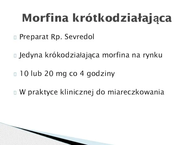 Preparat Rp. Sevredol Jedyna krókodziałająca morfina na rynku 10 lub 20