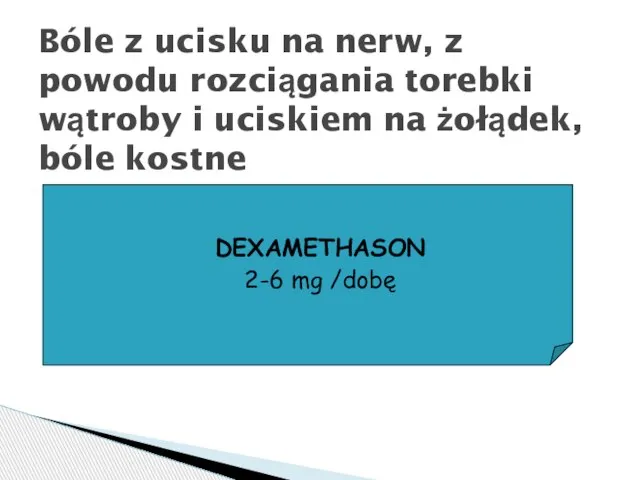 Bóle z ucisku na nerw, z powodu rozciągania torebki wątroby i