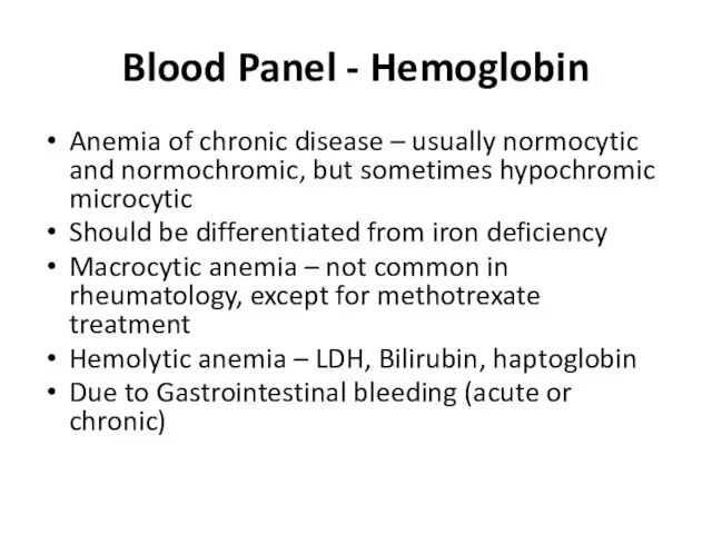Blood Panel - Hemoglobin Anemia of chronic disease – usually normocytic