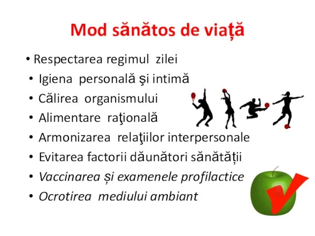 Mod sănătos de viață Respectarea regimul zilei Igiena personală şi intimă