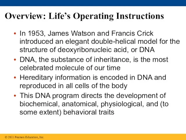 Overview: Life’s Operating Instructions In 1953, James Watson and Francis Crick