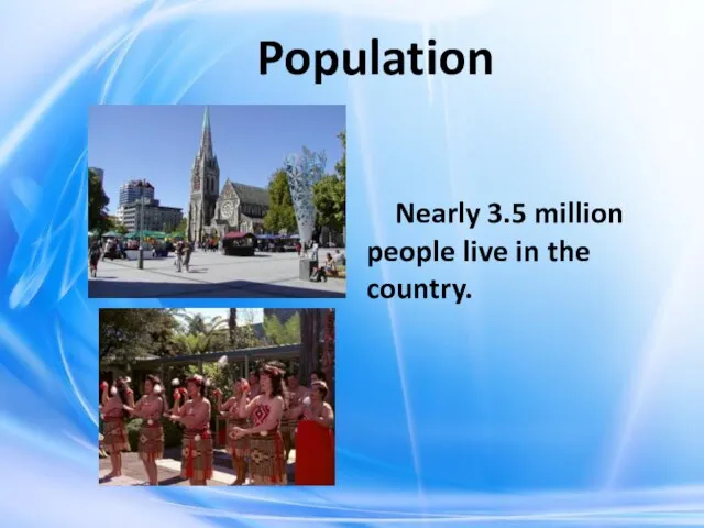 Population Nearly 3.5 million people live in the country.