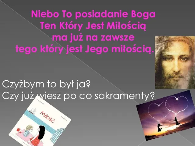 Niebo To posiadanie Boga Ten Który Jest Miłością ma już na