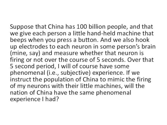 Suppose that China has 100 billion people, and that we give