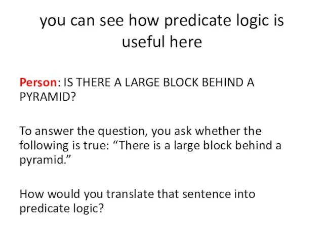 you can see how predicate logic is useful here Person: IS