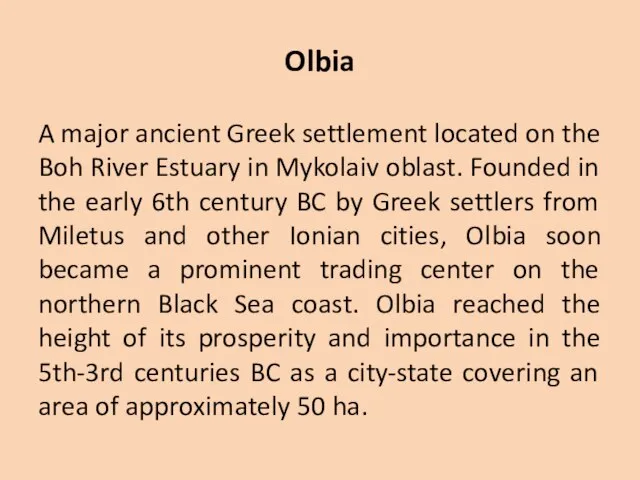 Olbia A major ancient Greek settlement located on the Boh River