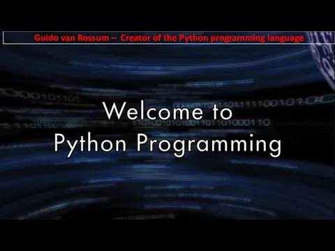 Guido van Rossum – Creator of the Python programming language