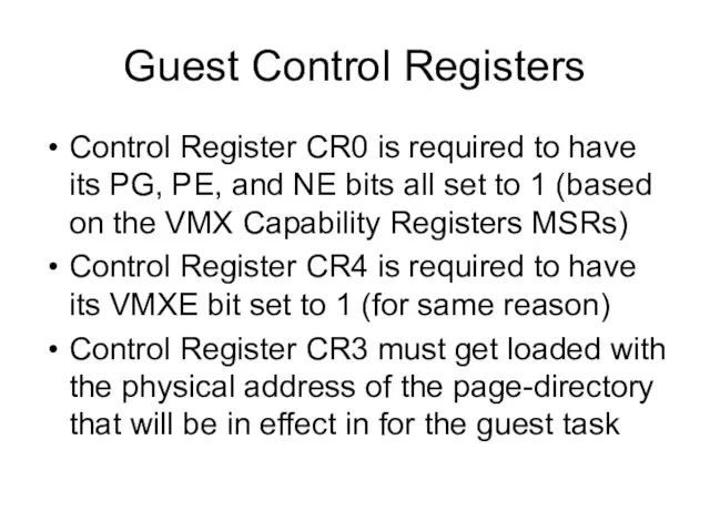 Guest Control Registers Control Register CR0 is required to have its