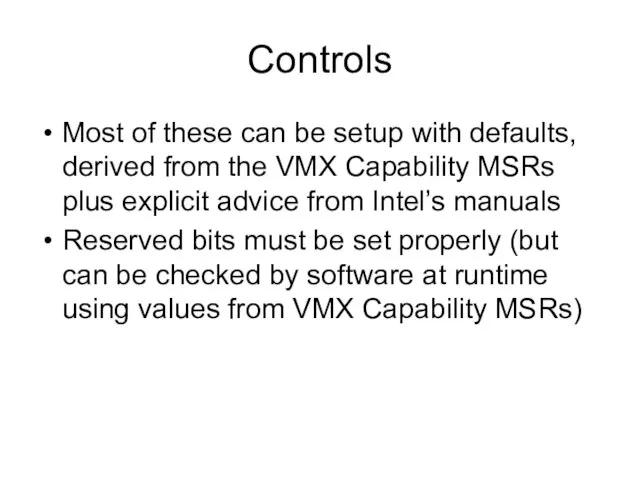 Controls Most of these can be setup with defaults, derived from