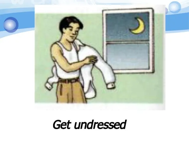 Get undressed