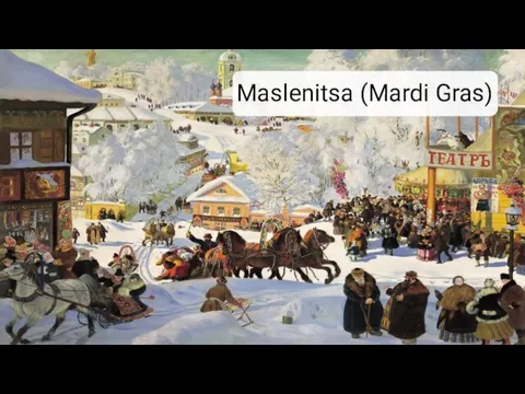 Maslenitsa (Mardi Gras)