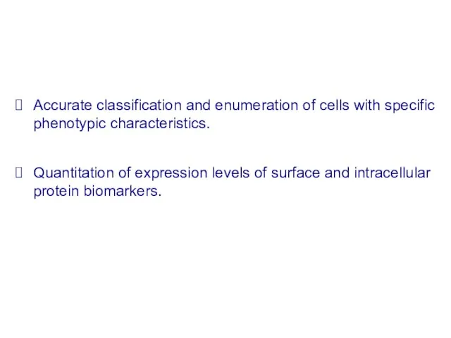 Accurate classification and enumeration of cells with specific phenotypic characteristics. Quantitation