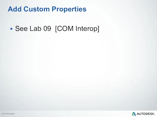 See Lab 09 [COM Interop] Add Custom Properties