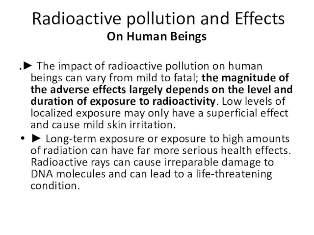 Radioactive pollution and Effects On Human Beings .► The impact of