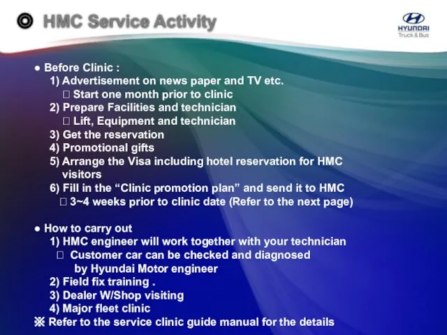 ◎ HMC Service Activity ● Before Clinic : 1) Advertisement on