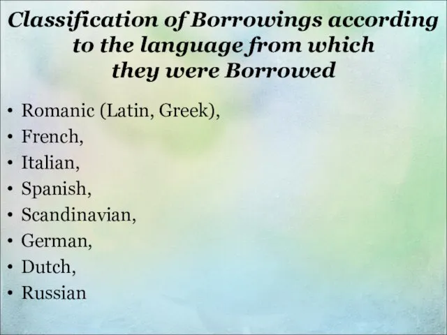 Classification of Borrowings according to the language from which they were