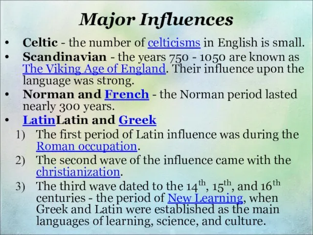 Major Influences Celtic - the number of celticisms in English is