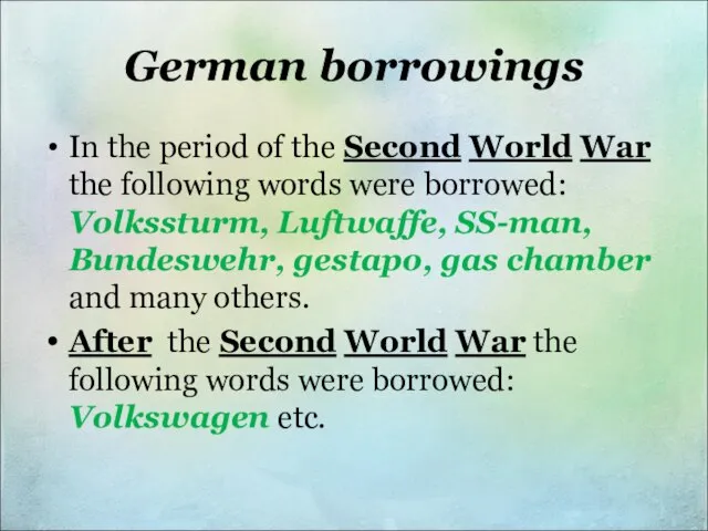 German borrowings In the period of the Second World War the