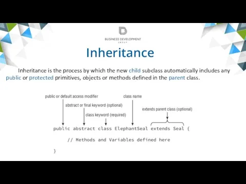 Inheritance Inheritance is the process by which the new child subclass